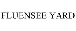 FLUENSEE YARD trademark