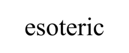 ESOTERIC trademark
