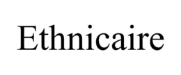 ETHNICAIRE trademark