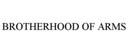 BROTHERHOOD OF ARMS trademark