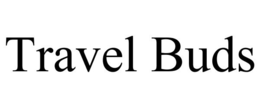 TRAVEL BUDS trademark