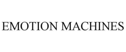 EMOTION MACHINES trademark