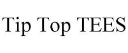 TIP TOP TEES trademark