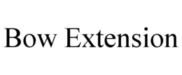 BOW EXTENSION trademark