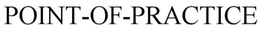 POINT-OF-PRACTICE trademark