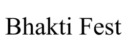 BHAKTI FEST trademark