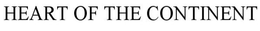 HEART OF THE CONTINENT trademark