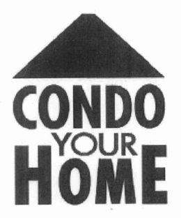 CONDO YOUR HOME trademark