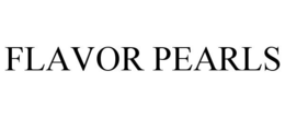 FLAVOR PEARLS trademark