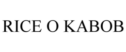 RICE O KABOB trademark