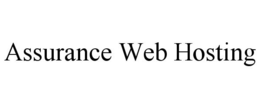 ASSURANCE WEB HOSTING trademark