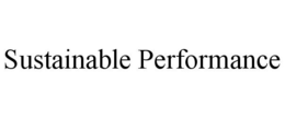 SUSTAINABLE PERFORMANCE trademark