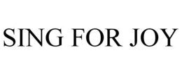 SING FOR JOY trademark