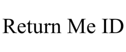 RETURN ME ID trademark