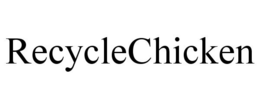 RECYCLECHICKEN trademark