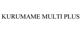 KURUMAME MULTI PLUS trademark