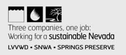 THREE COMPANIES, ONE JOB: WORKING FOR A SUSTAINABLE NEVADA LVVWD · SNWA · SPRINGS PRESERVE trademark