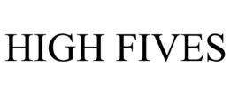 HIGH FIVES trademark