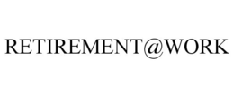 RETIREMENT@WORK trademark