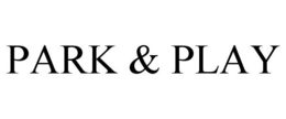 PARK & PLAY trademark
