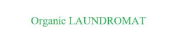 ORGANIC LAUNDROMAT trademark