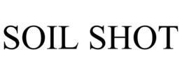 SOIL SHOT trademark