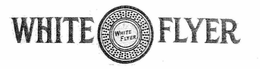 WHITE FLYER WHITE FLYER trademark