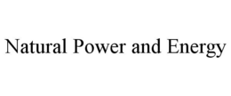 NATURAL POWER AND ENERGY trademark