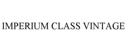 IMPERIUM CLASS VINTAGE trademark