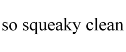 SO SQUEAKY CLEAN trademark