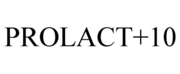 PROLACT+10 trademark