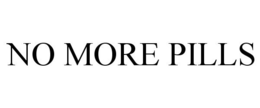 NO MORE PILLS trademark