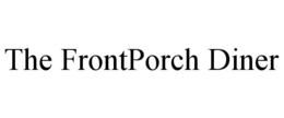 THE FRONTPORCH DINER trademark