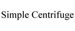 SIMPLE CENTRIFUGE trademark
