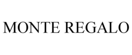 MONTE REGALO trademark