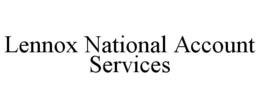 LENNOX NATIONAL ACCOUNT SERVICES trademark