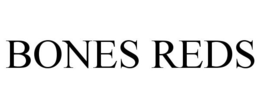 BONES REDS trademark