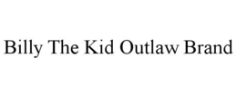 BILLY THE KID OUTLAW BRAND trademark
