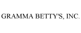 GRAMMA BETTY'S, INC. trademark