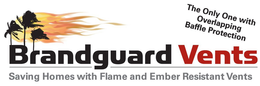 BRANDGUARD VENTS SAVING HOMES WITH FLAME AND EMBER RESISTANT VENTS THE ONLY ONE WITH OVERLAPPING BAFFLE PROTECTION trademark