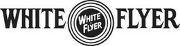 WHITE FLYER WHITE FLYER trademark