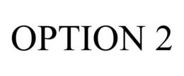 OPTION 2 trademark