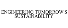 ENGINEERING TOMORROW'S SUSTAINABILITY trademark