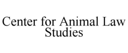 CENTER FOR ANIMAL LAW STUDIES trademark