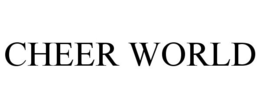 CHEER WORLD trademark