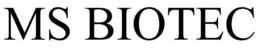 MS BIOTEC trademark