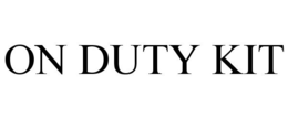 ON DUTY KIT trademark