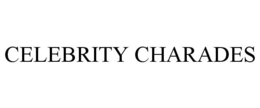 CELEBRITY CHARADES trademark