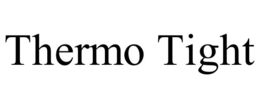 THERMO TIGHT trademark