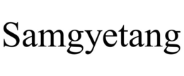 SAMGYETANG trademark